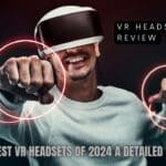 the-best-vr-headsets-of-2024